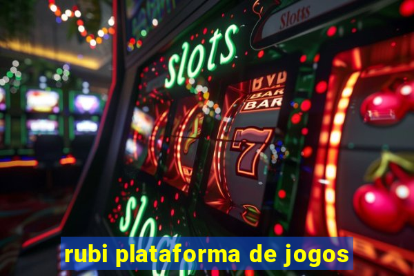 rubi plataforma de jogos